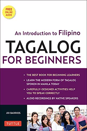 Tagalog for Beginners: An Introduction to Filipino, the National Language of the Philippines: An Introduction to Filipino, the National Language of the Philippines (Online Audio included)