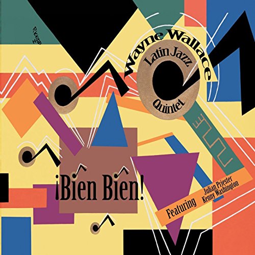 CD cover for Wayne Wallace Latin Jazz Quintet’s “Bien Bien” album.