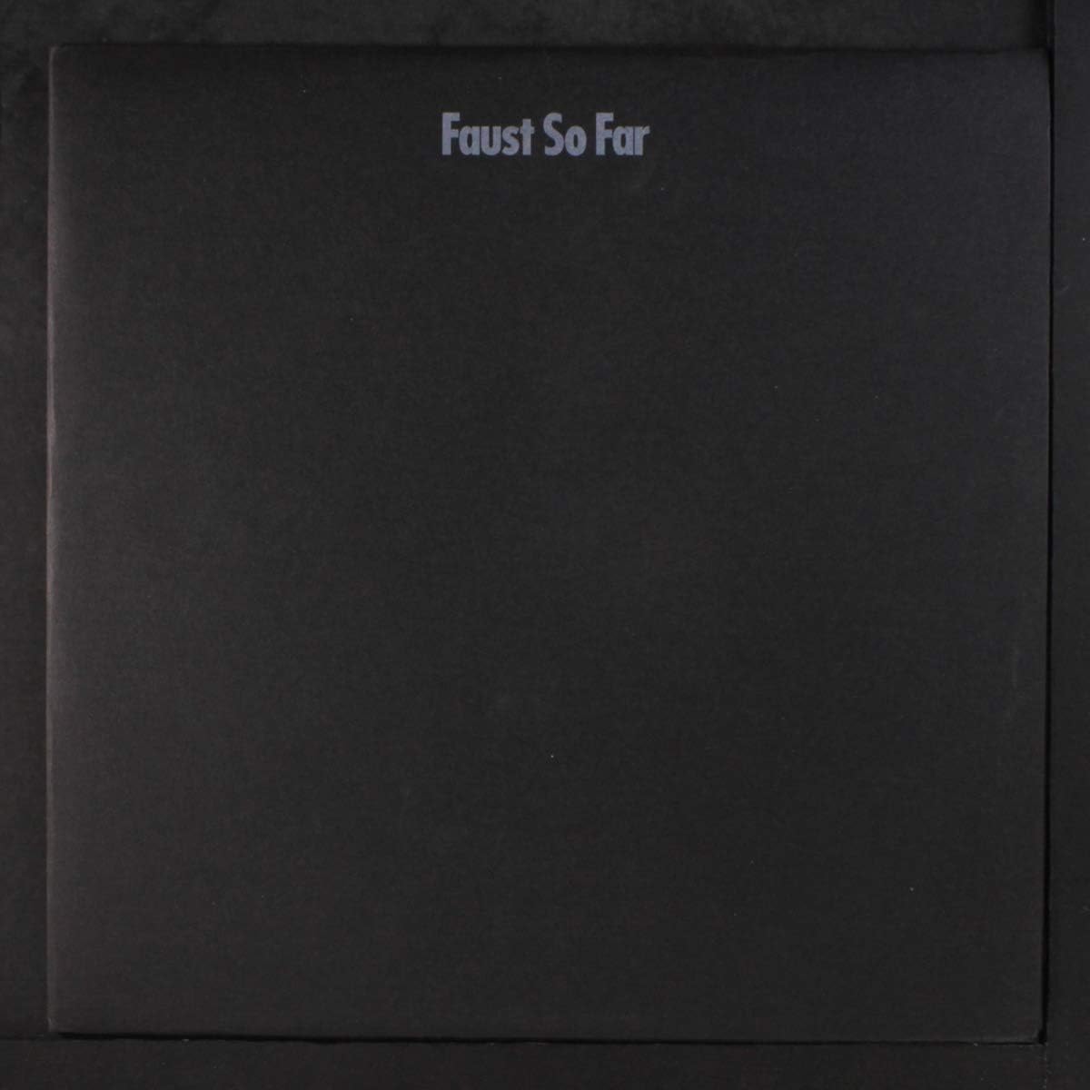 Black vinyl record cover with the text "Faust So Far" in silver.