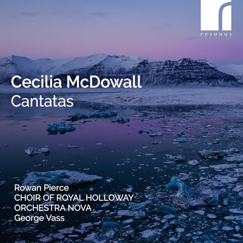 CD cover for Cecilia McDowell Cantatas featuring a glacial landscape.