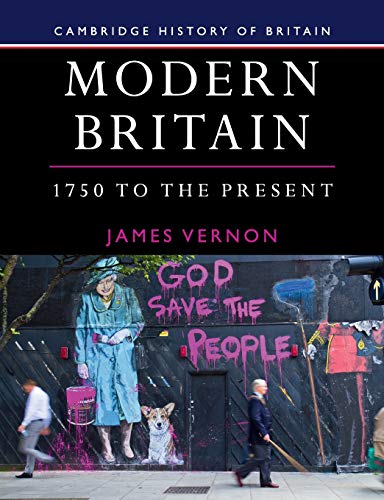 Modern Britain, 1750 to the Present (Cambridge History of Britain)
