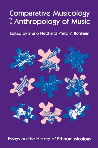 Comparative Musicology and Anthropology of Music: Essays on the History of Ethnomusicology