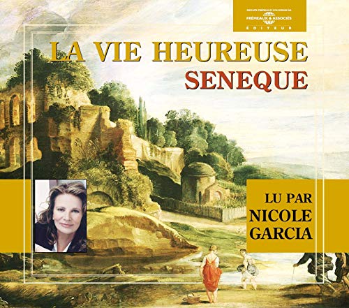 CD cover for “Vie Heureuse: Seneque” featuring a landscape and portrait.