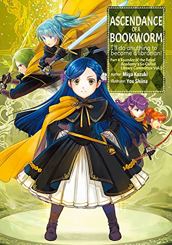 Ascendance of a Bookworm: Part 4 Volume 2: I'll Do Anything to Become a Librarian!: 14 (Ascendance of a Bookworm (light novel), 14)