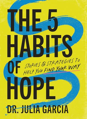 Book cover: "The 5 Habits of Hope" by Dr. Julia Garcia, yellow background.