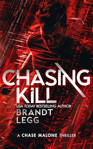Chasing Kill : An Action Adventure Techno Thriller