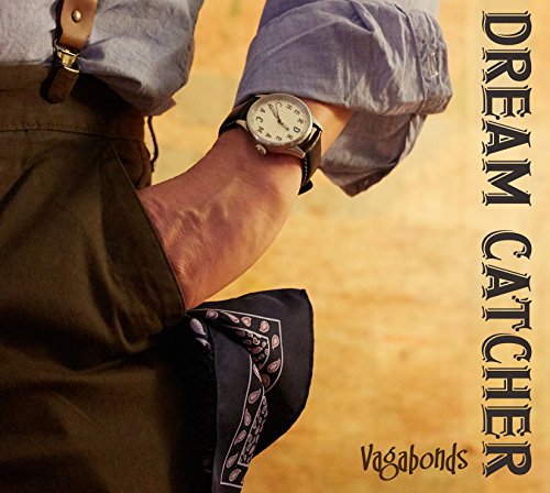 CD cover featuring a person with a watch and bandana, text "Dream Catcher Vagabonds".