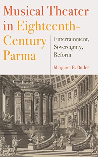 Musical Theater in Eighteenth-Century Parma: Entertainment