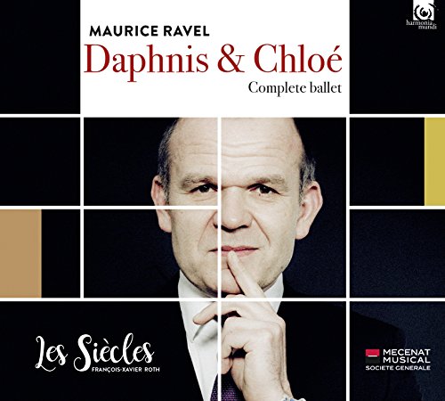 CD cover for Ravel’s *Daphnis & Chloé* featuring conductor François-Xavier Roth.