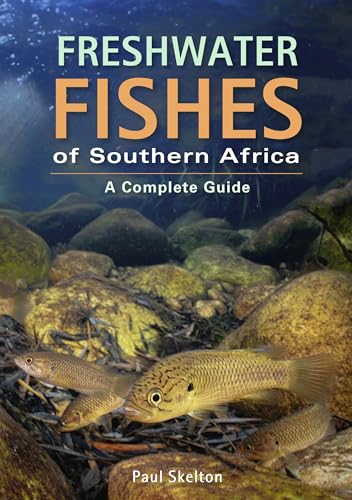 Freshwater Fishes of Southern Africa : A Complete Guide