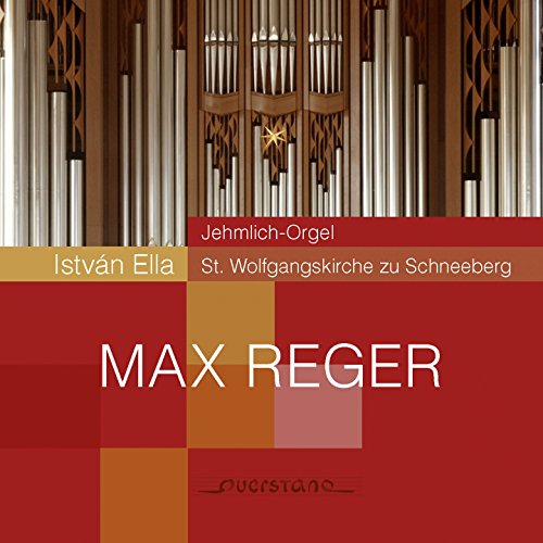 CD cover featuring organ pipes and text: "István Ella - Max Reger".
