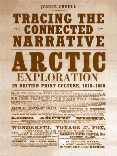 Tracing the Connected Narrative : Arctic Exploration in British Print Culture, 1818-1860