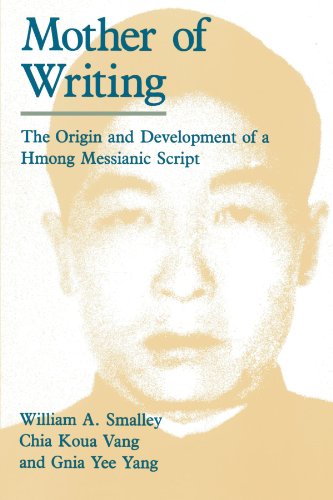 Mother of Writing: Origin and Development of a Hmong Messianic Script