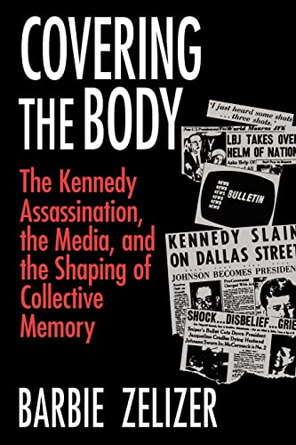 Covering the Body: Kennedy Assassination