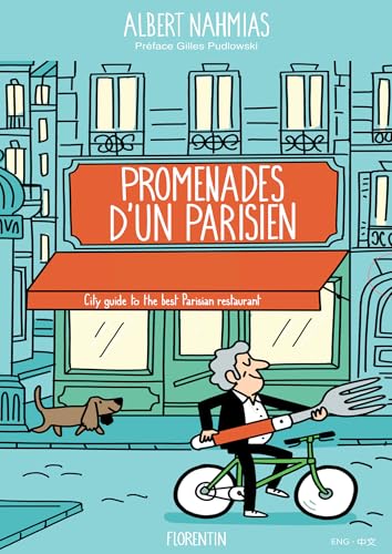 Walks of a Parisian : City Guide to the Best Parisian Restaurants