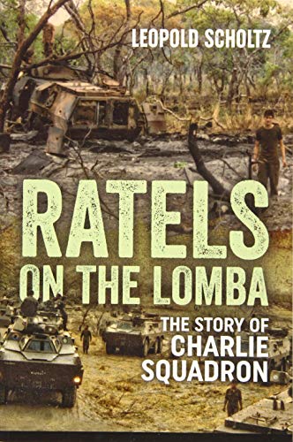 Ratels on the Lomba : The Story of Charlie Squadron