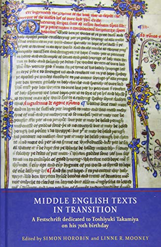 Middle English Texts in Transition: A Festschrift dedicated to Toshiyuki Takamiya on his 70th birthday