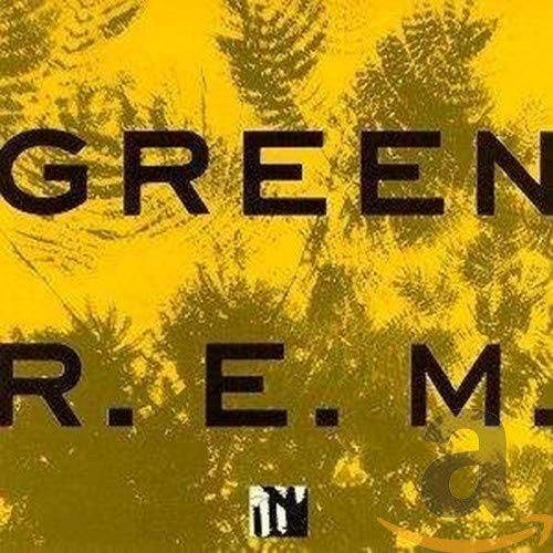 R.E.M. “Green” CD cover: yellow background with bold black text and trees.