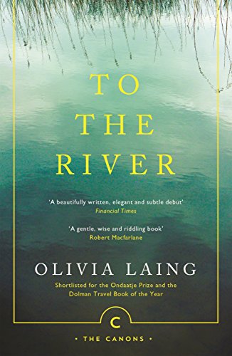 To the River: A Journey Beneath the Surface: 71 (Canons)