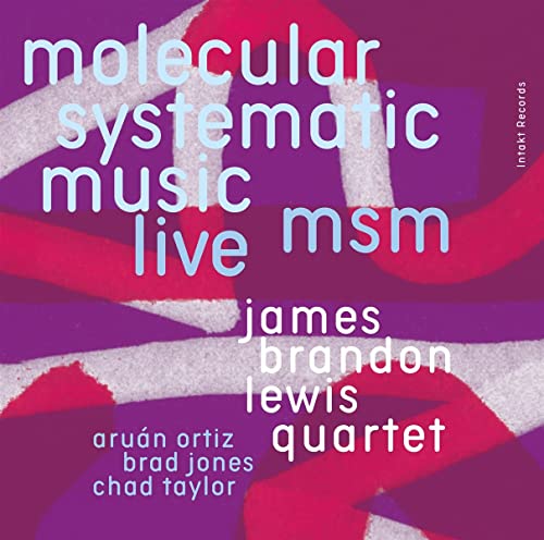 CD cover for James Brandon Lewis Quartet’s “MSM Molecular Systematic Music.”