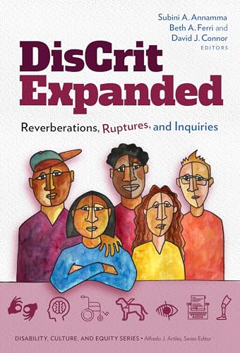 DisCrit Expanded : Reverberations, Ruptures, and Inquiries