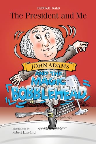 John Adams and the Magic Bobblehead