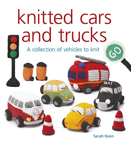 Knitted Cars & Trucks: A Collection of Vehicles to Knit (Knitted)