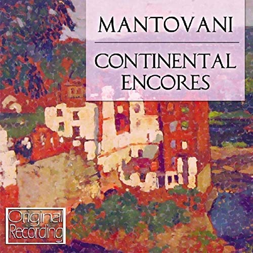 CD cover for "Continental Encores" by Mantovani, with a landscape painting.