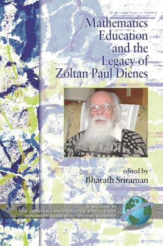 Mathematics Education and the Legacy of Zoltan Paul Dienes