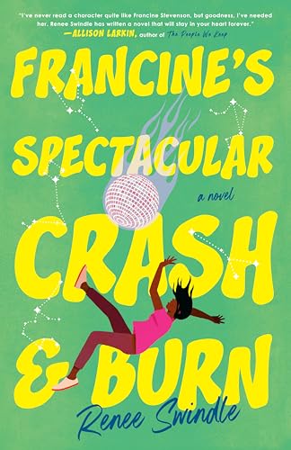 Francine's Spectacular Crash and Burn : A Novel