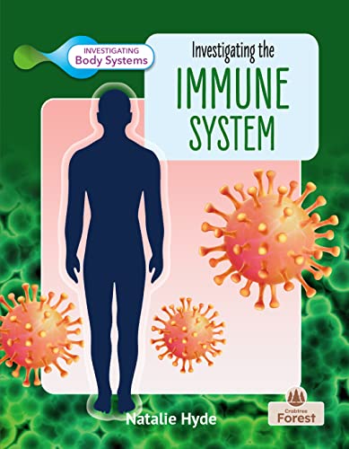 Investigating the Immune System (Investigating Body Systems)