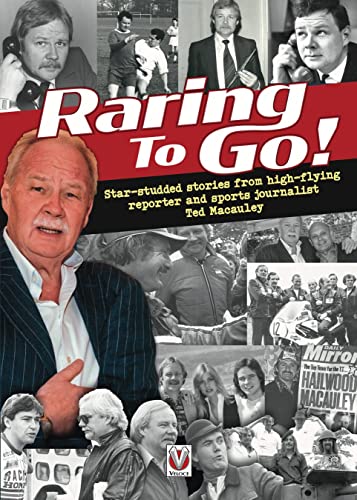Raring to Go! : Star-Studded Stories from High-Flying Reporter and Sports Journalist Ted Macauley