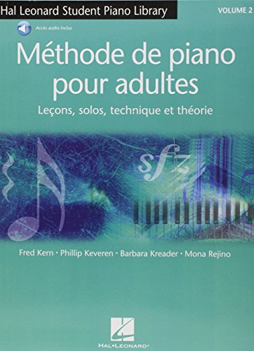 MeThode De Piano Pour Adultes Vol. 2: LecOns, Solos, Technique Et TheOrie