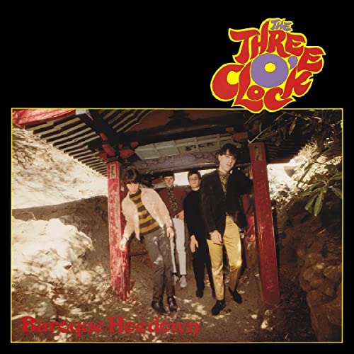 Album cover for "Baroque Hoedown" by The Three O'Clock, featuring a band photo.