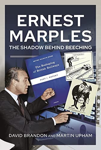 Ernest Marples : The Shadow Behind Beeching