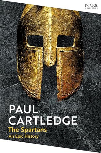 The Spartans : An Epic History