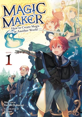 Magic Maker: How to Create Magic in Another World (Light Novel) Vol. 1 : 1