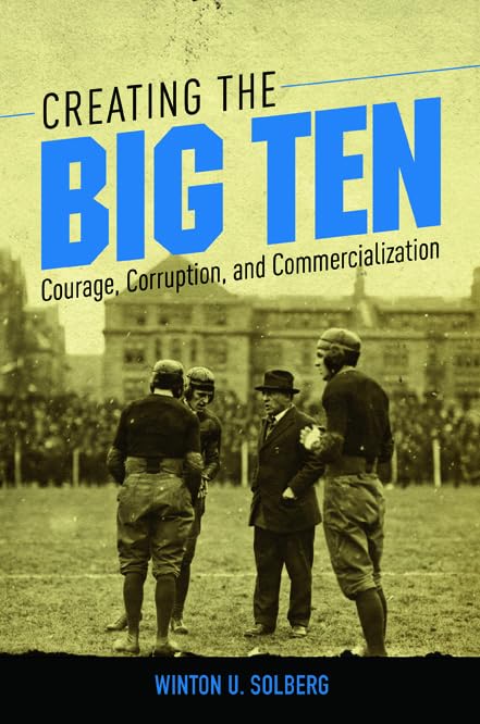 Creating the Big Ten: Courage