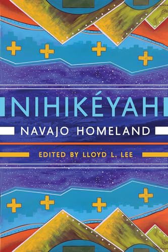 Nihikeyah : Navajo Homeland
