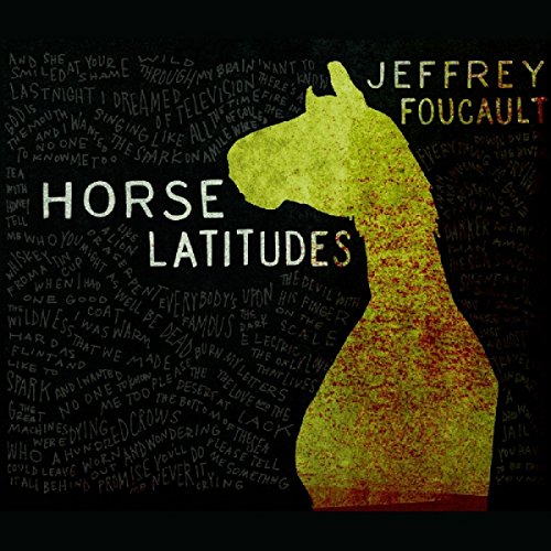 CD cover for Jeffrey Foucault’s “Horse Latitudes” featuring a yellow horse silhouette.