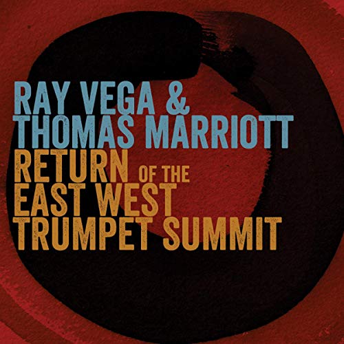 CD cover for "Ray Vega & Thomas Marriott - Return of the East-West Summit".