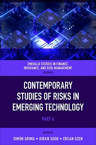 Contemporary Studies of Risks in Emerging Technology: Part A