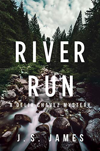 River Run (A Delia Chavez Mystery)