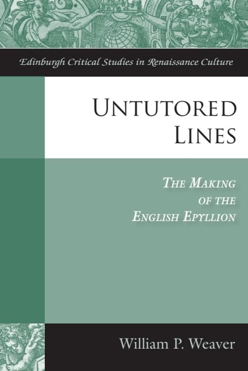 Untutored Lines : The Making of the English Epyllion