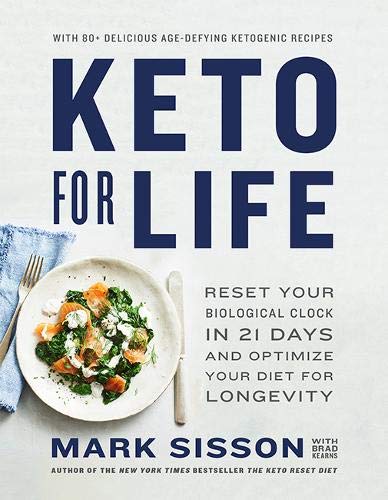 Keto for Life: Reset Your Clock in 21 Days and Live a Longer, Healthier Life