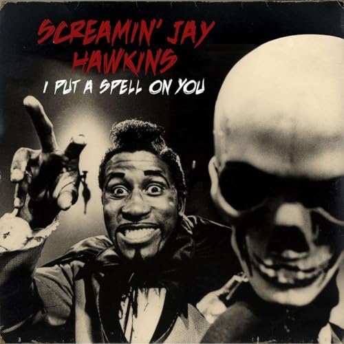 Screamin’ Jay Hawkins album cover with skull, hand, and performer portrait.