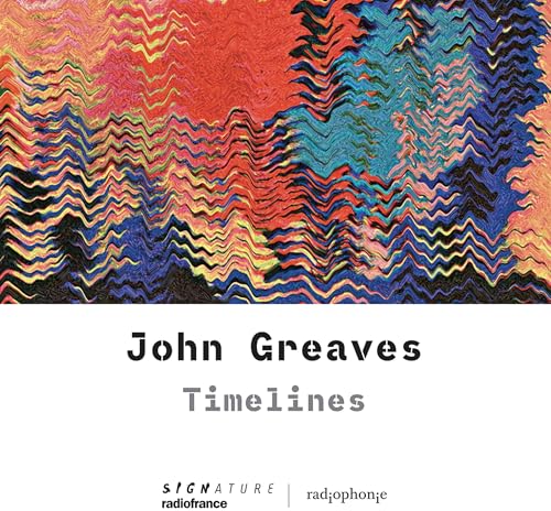 CD cover for John Greaves’ “Timelines” with abstract wavy artwork.
