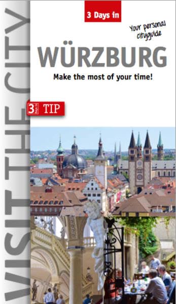 Visit the City - Wurzburg (3 days In) : Make the most of your time