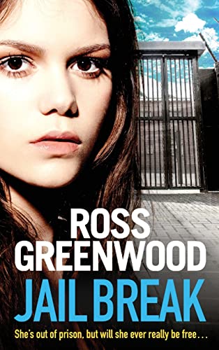 Jail Break : A shocking, page-turning prison thriller from Ross Greenwood