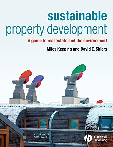 Sustainable Property Development - a Guide to Real Estate and the Environment